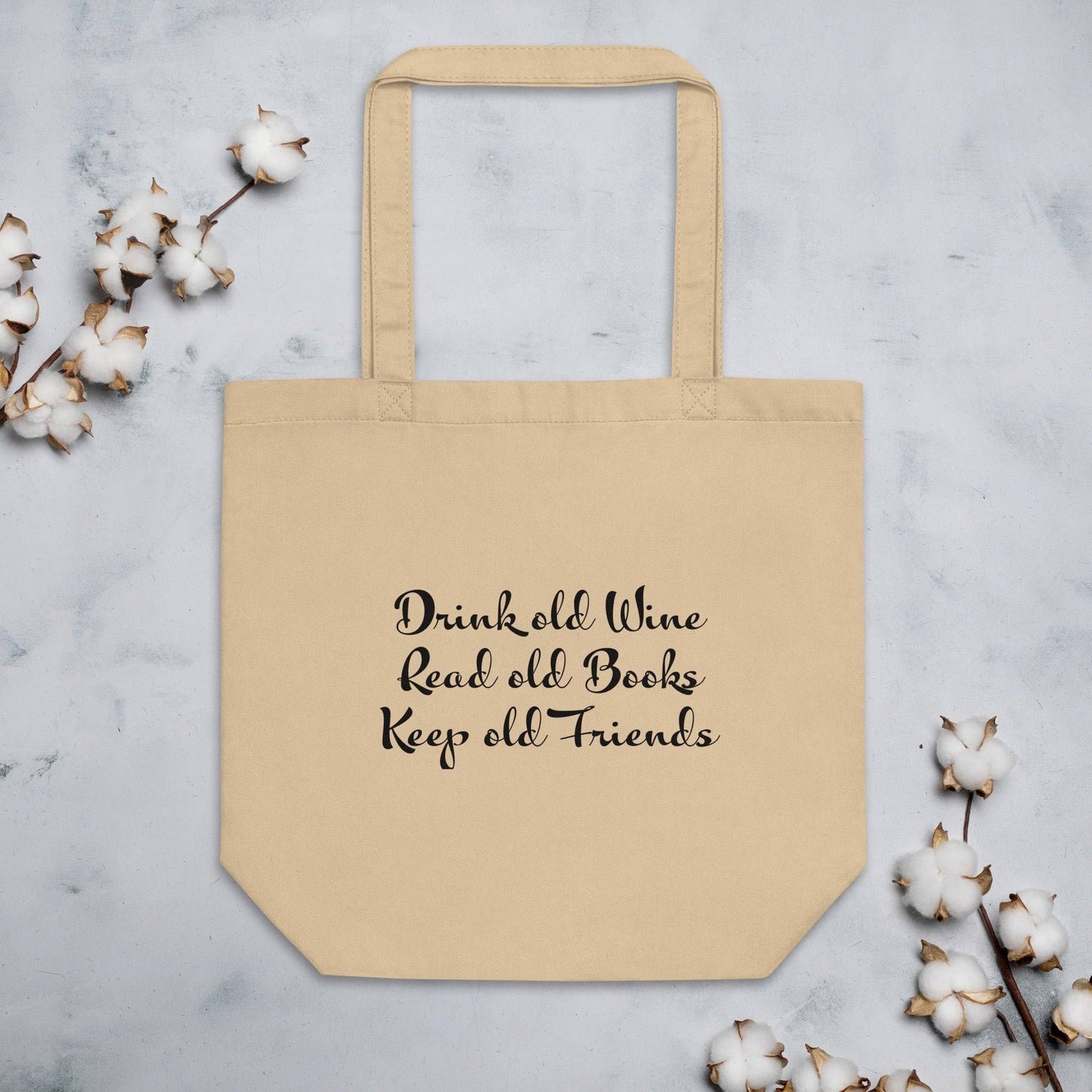 Drink old wine , read old books , Keep old friends Eco Tote Bag - The Little Market Shop