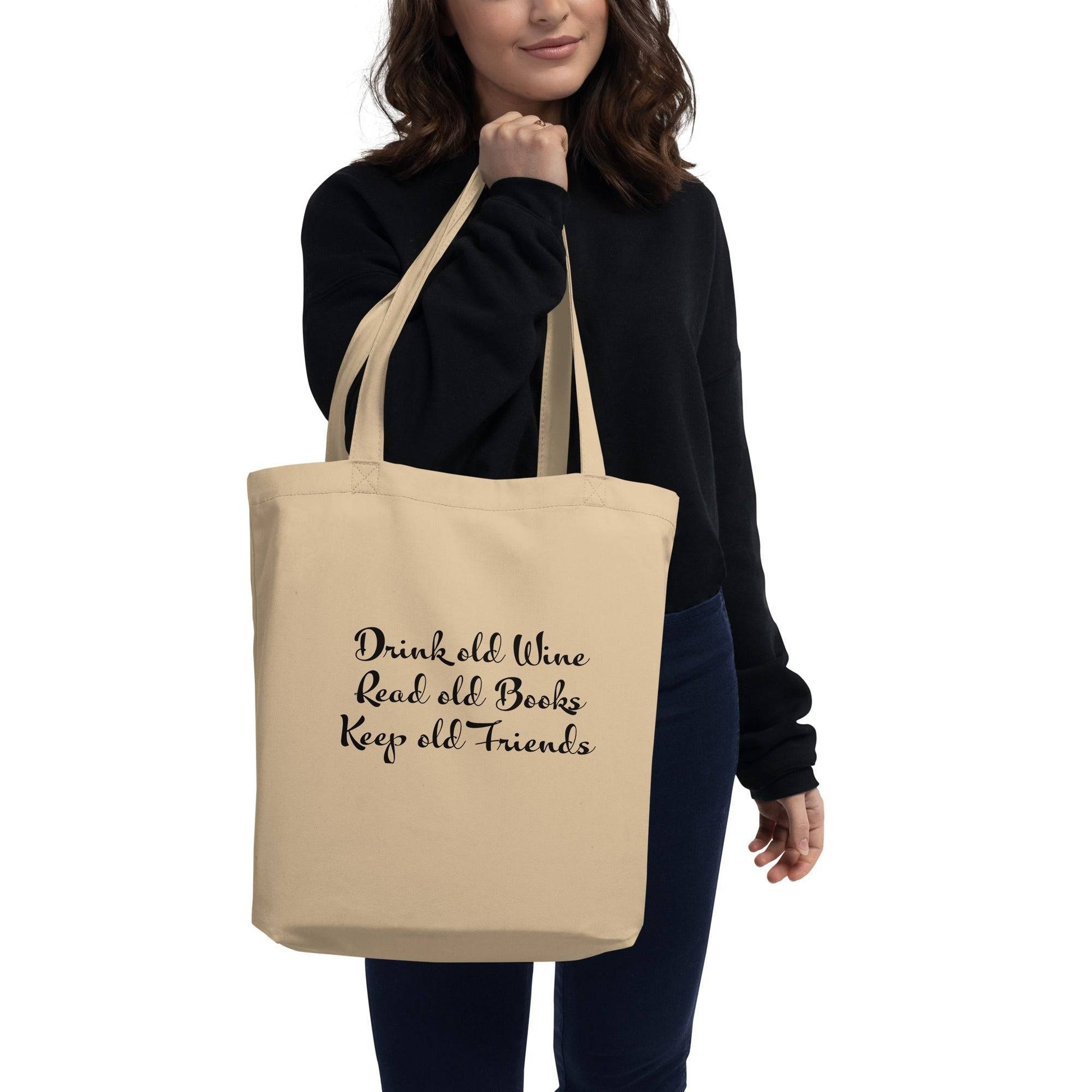 Drink old wine , read old books , Keep old friends Eco Tote Bag - The Little Market Shop