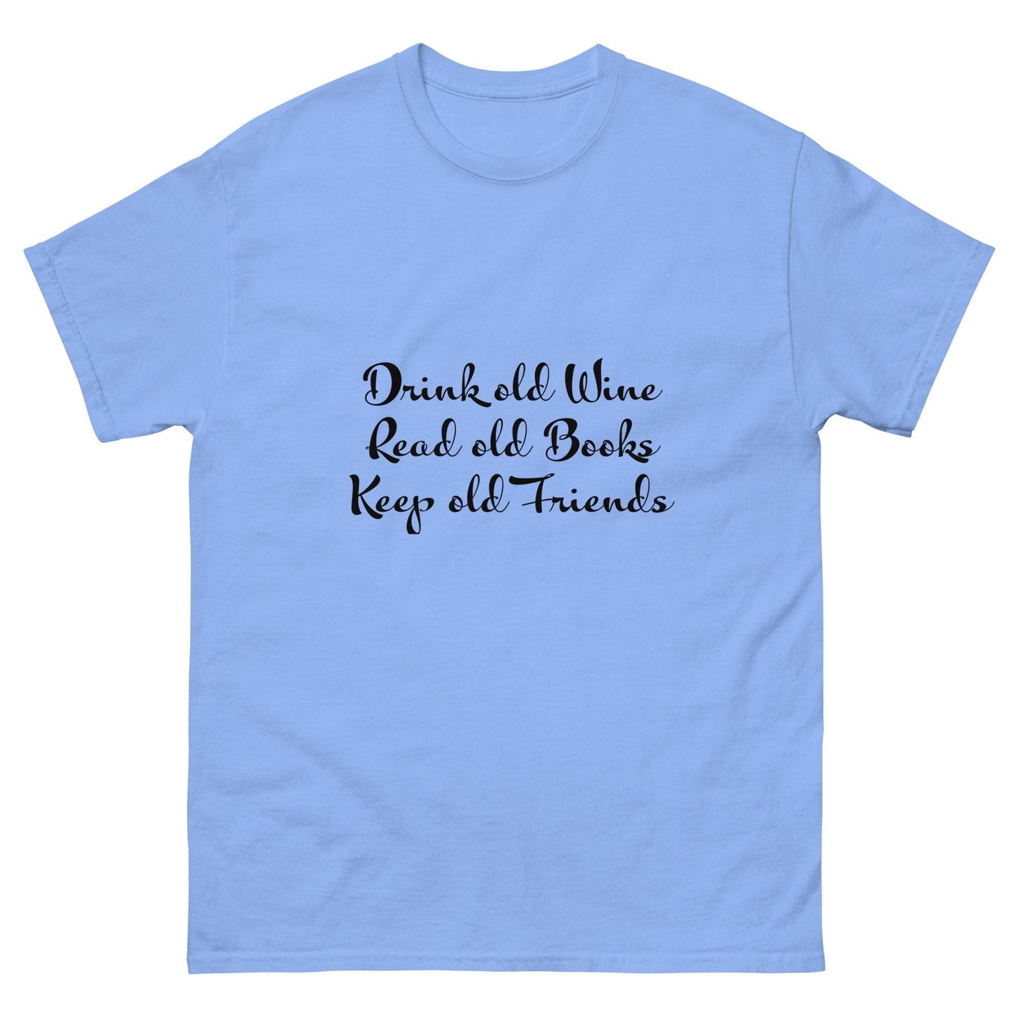 Introducing Our 'Drink Old Wine, Read Old Books, Keep Old Friends' Tee – Shirt Men's classic tee - The Little Market Shop