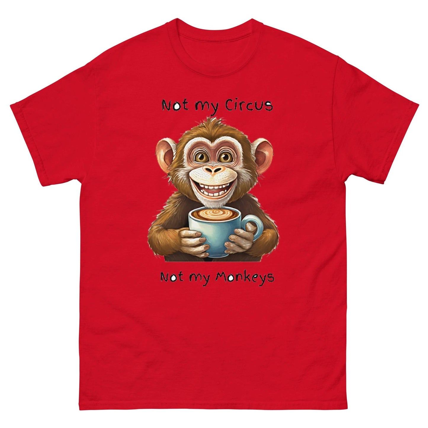 Not my circus Not my monkeys - Men's classic tee - The Little Market Shop