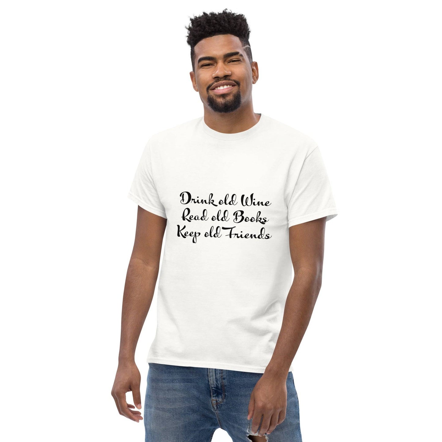 Introducing Our 'Drink Old Wine, Read Old Books, Keep Old Friends' Tee – Shirt Men's classic tee - The Little Market Shop
