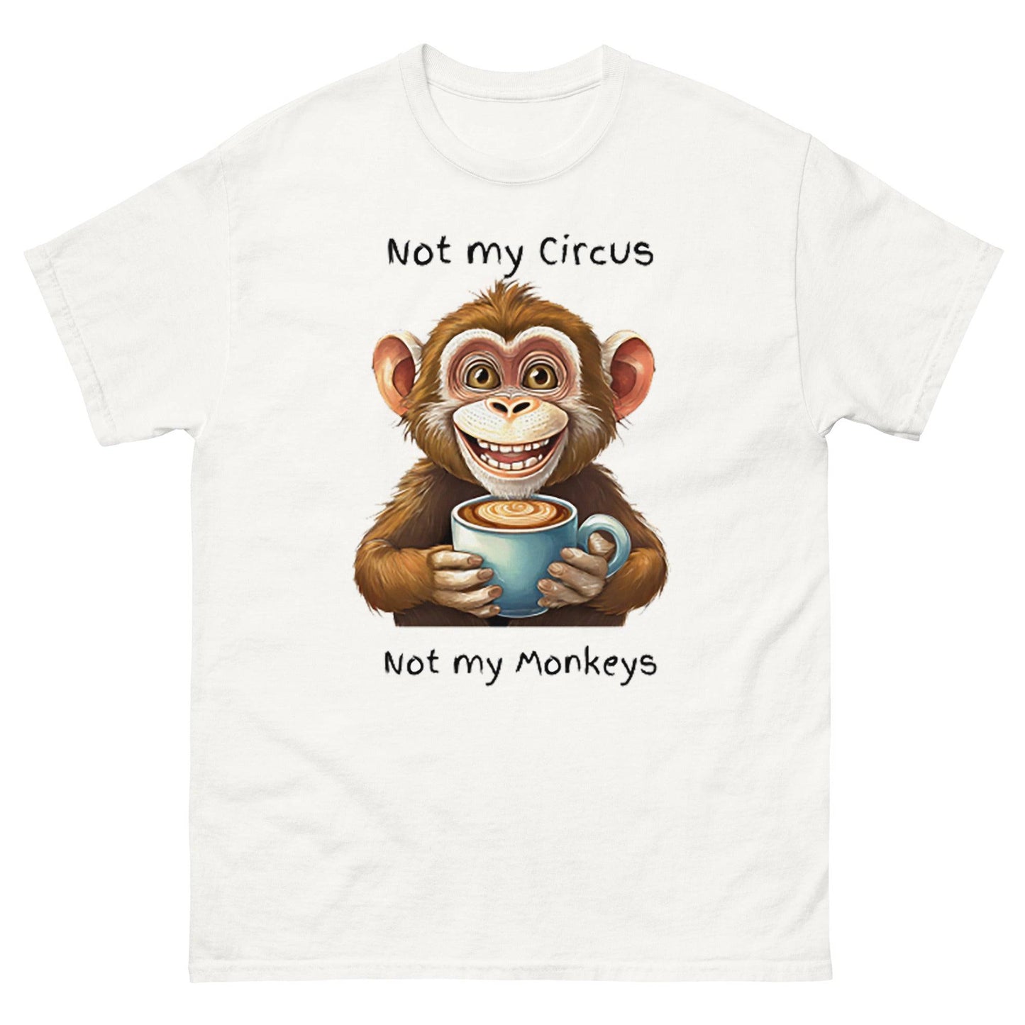 Not my circus Not my monkeys - Men's classic tee - The Little Market Shop