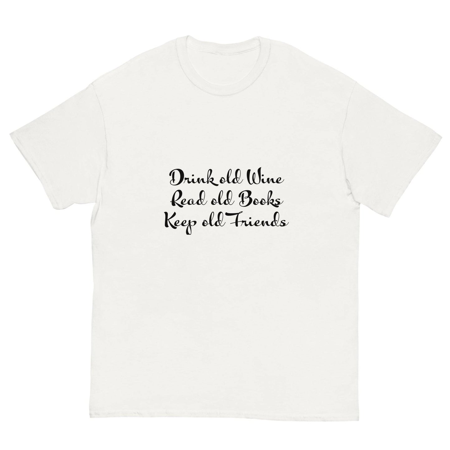 Introducing Our 'Drink Old Wine, Read Old Books, Keep Old Friends' Tee – Shirt Men's classic tee - The Little Market Shop