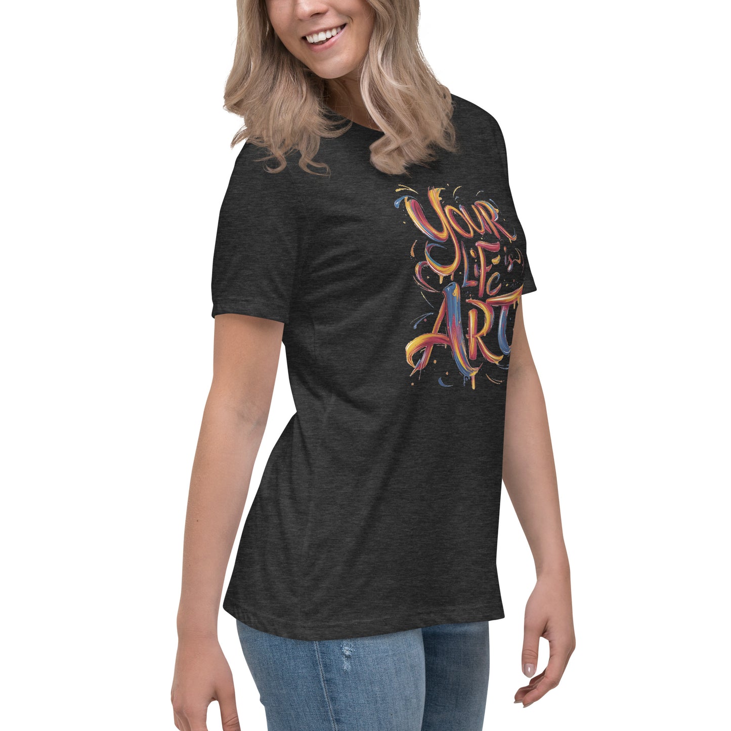 Your Life is Art - Women's Relaxed T-Shirt - The Little Market Shop