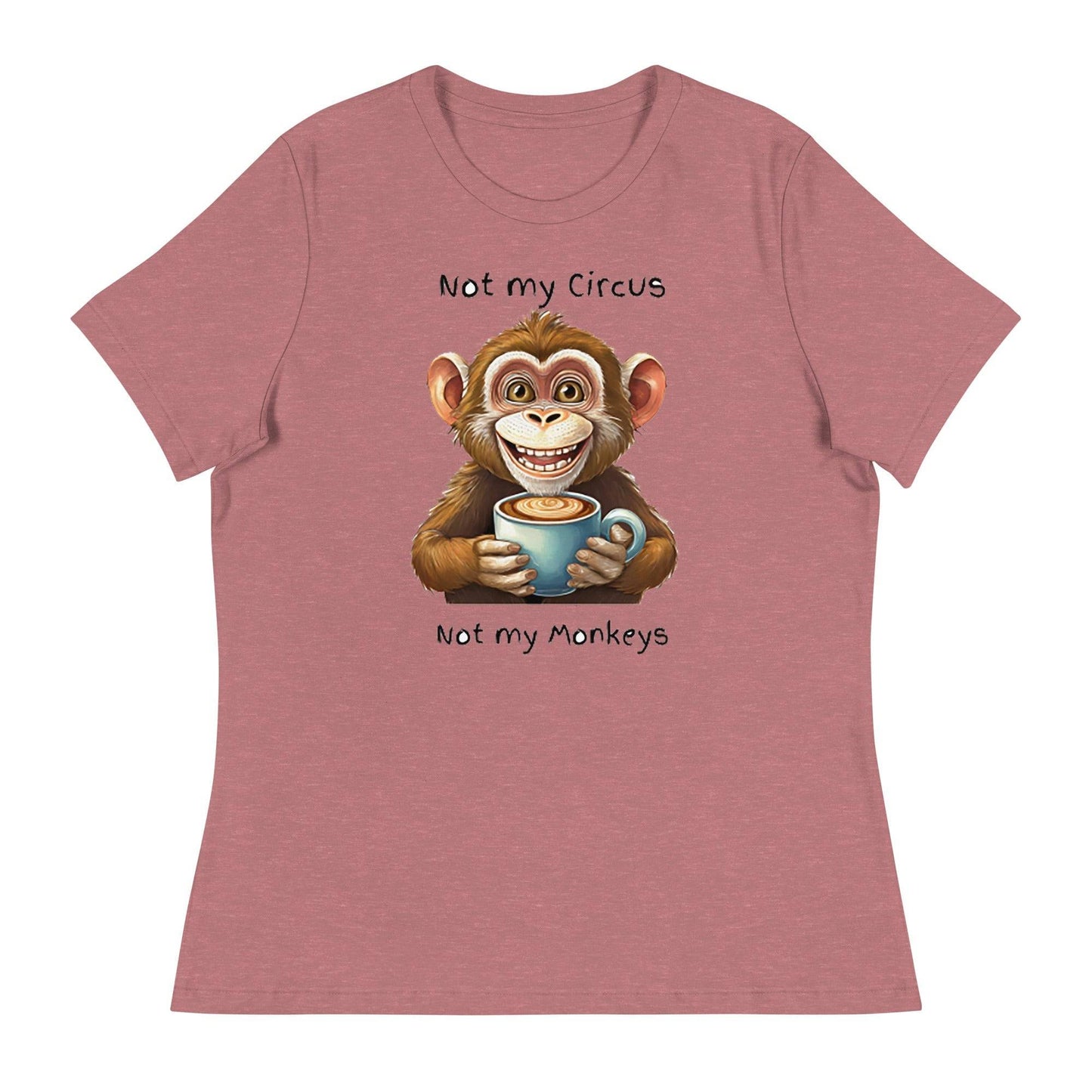 Not my circus not my monkeys - Women's Relaxed T-Shirt - The Little Market Shop