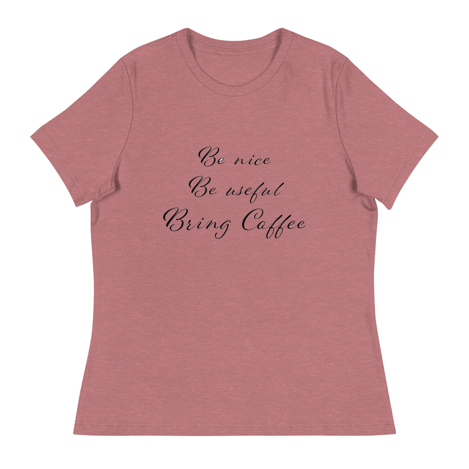 Be Nice, Be Useful, Bring Coffee Women's T-Shirt - The Little Market Shop