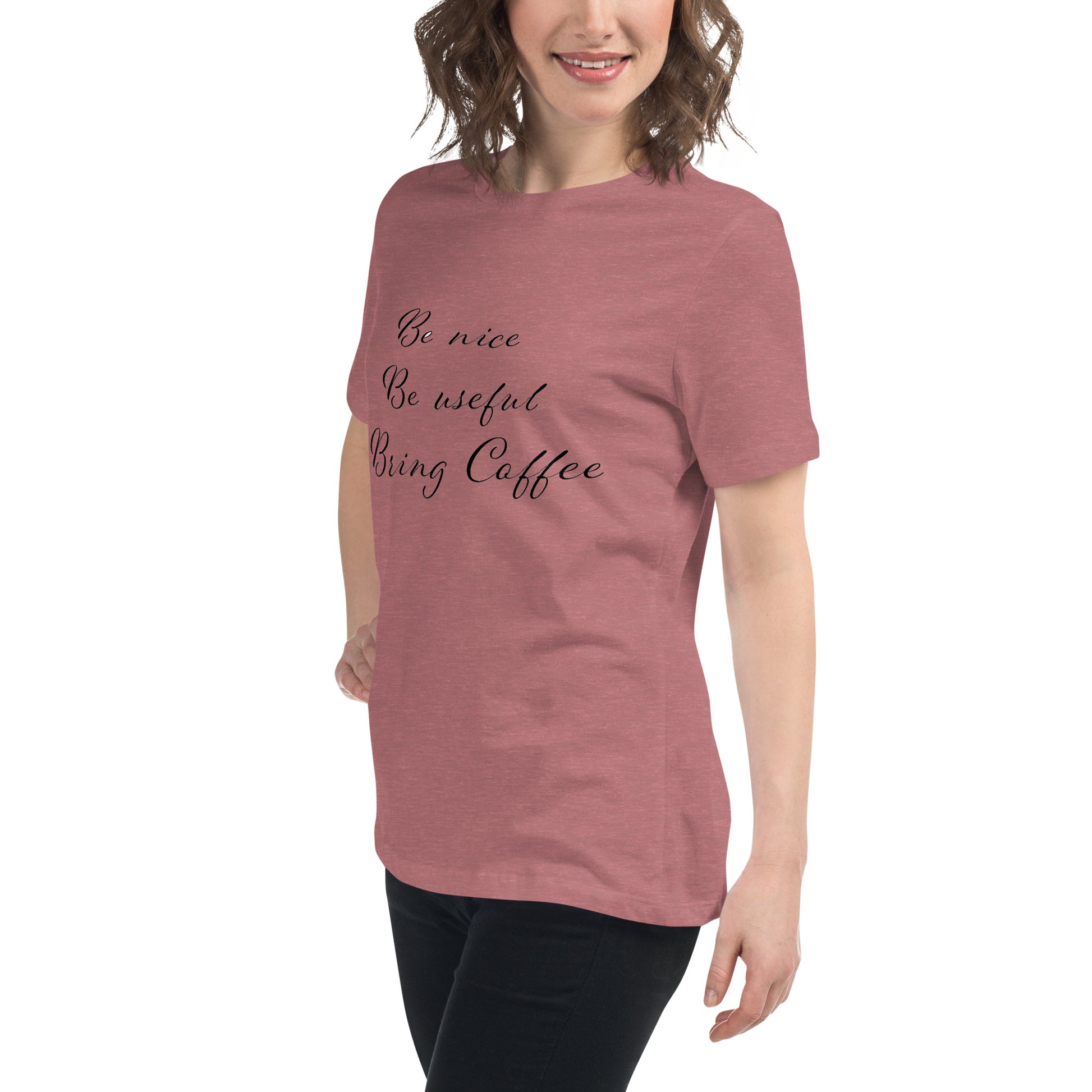 Be Nice, Be Useful, Bring Coffee Women's T-Shirt - The Little Market Shop