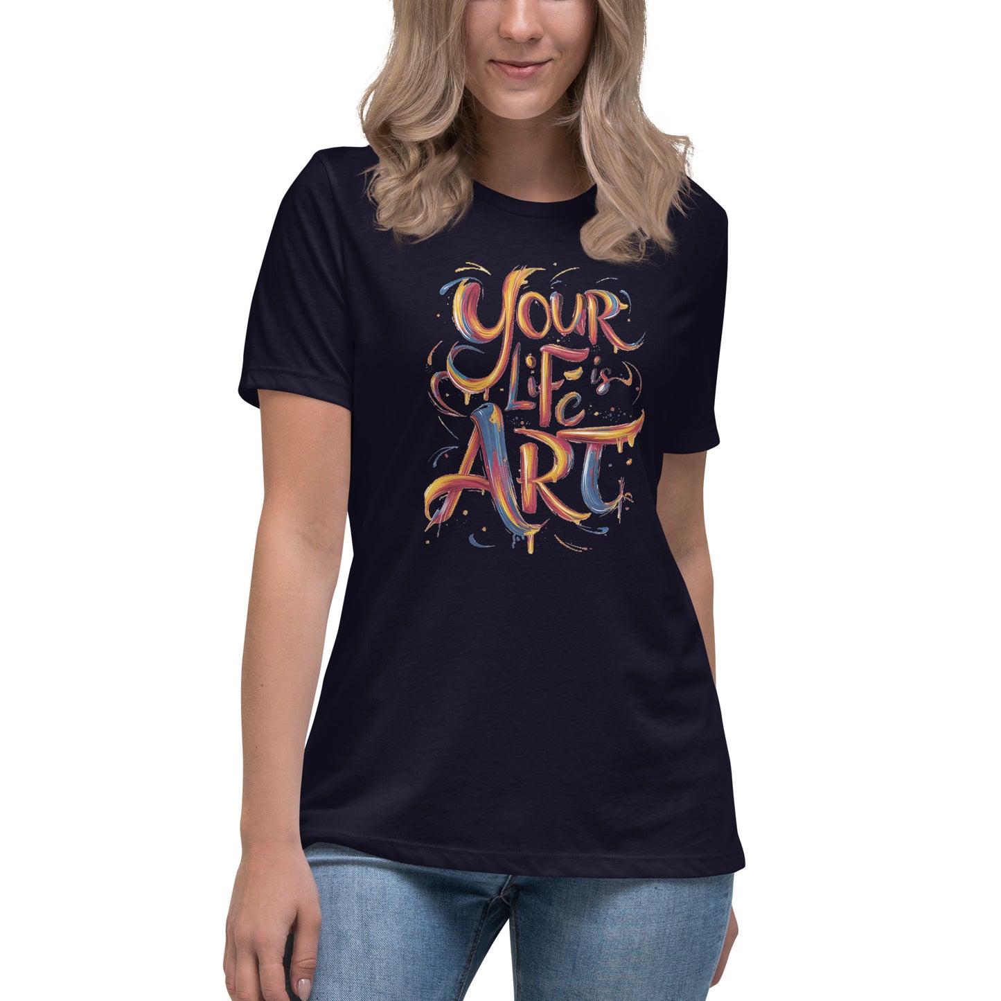 Your Life is Art - Women's Relaxed T-Shirt - The Little Market Shop