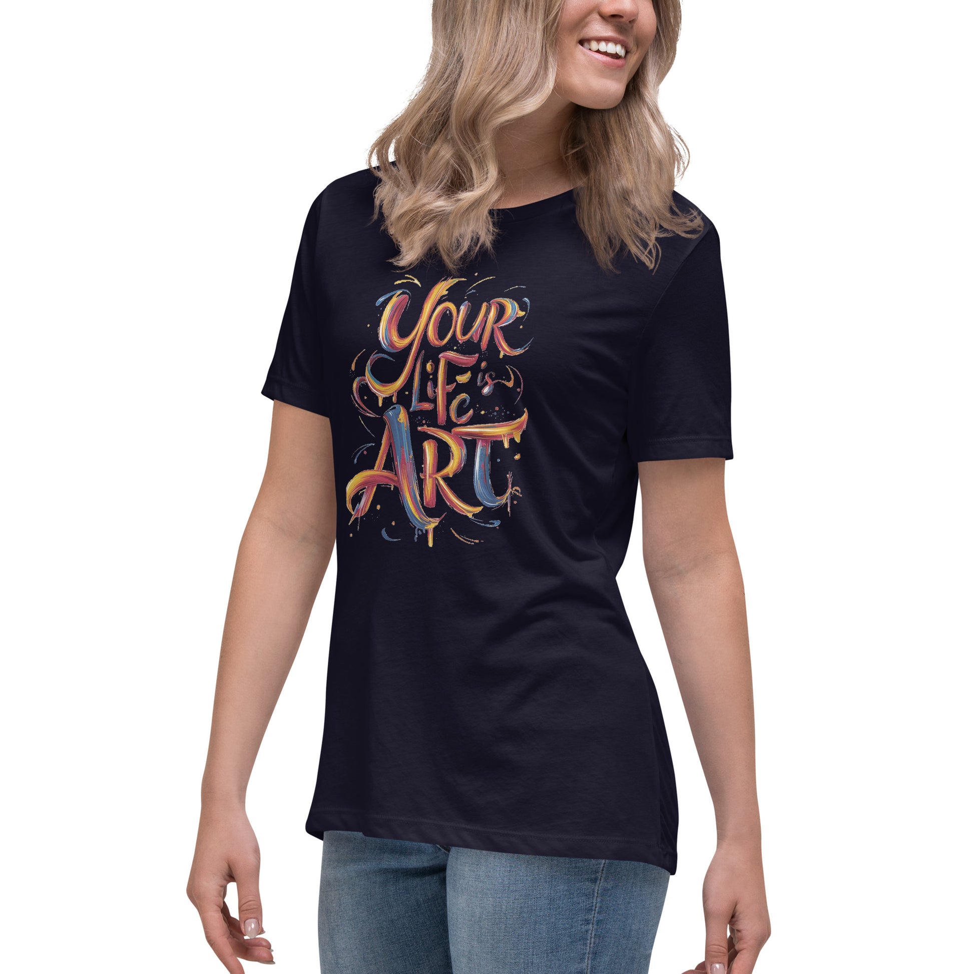 Your Life is Art - Women's Relaxed T-Shirt - The Little Market Shop