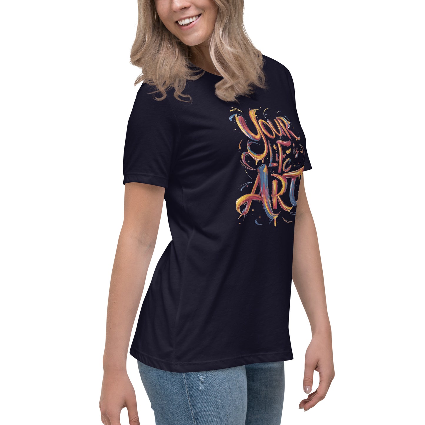Your Life is Art - Women's Relaxed T-Shirt - The Little Market Shop