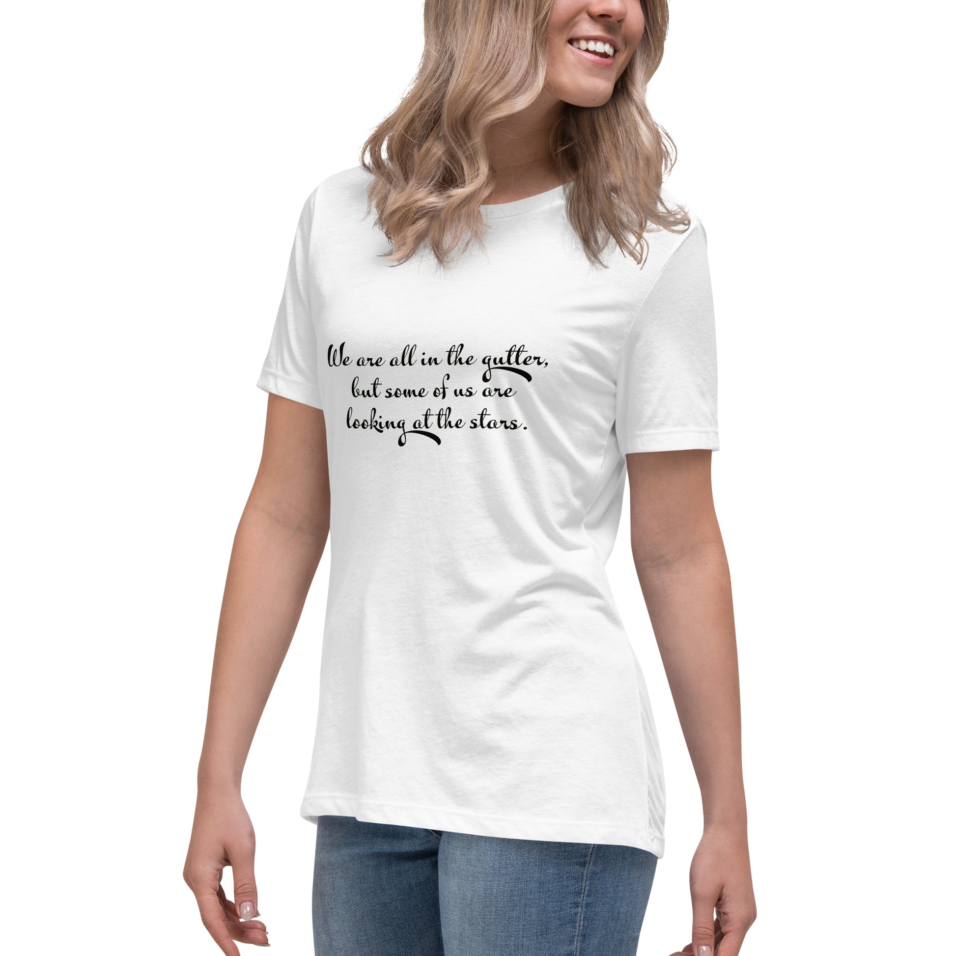 We are all in the gutter , but some of us are looking at the stars Women's Relaxed T-Shirt - The Little Market Shop