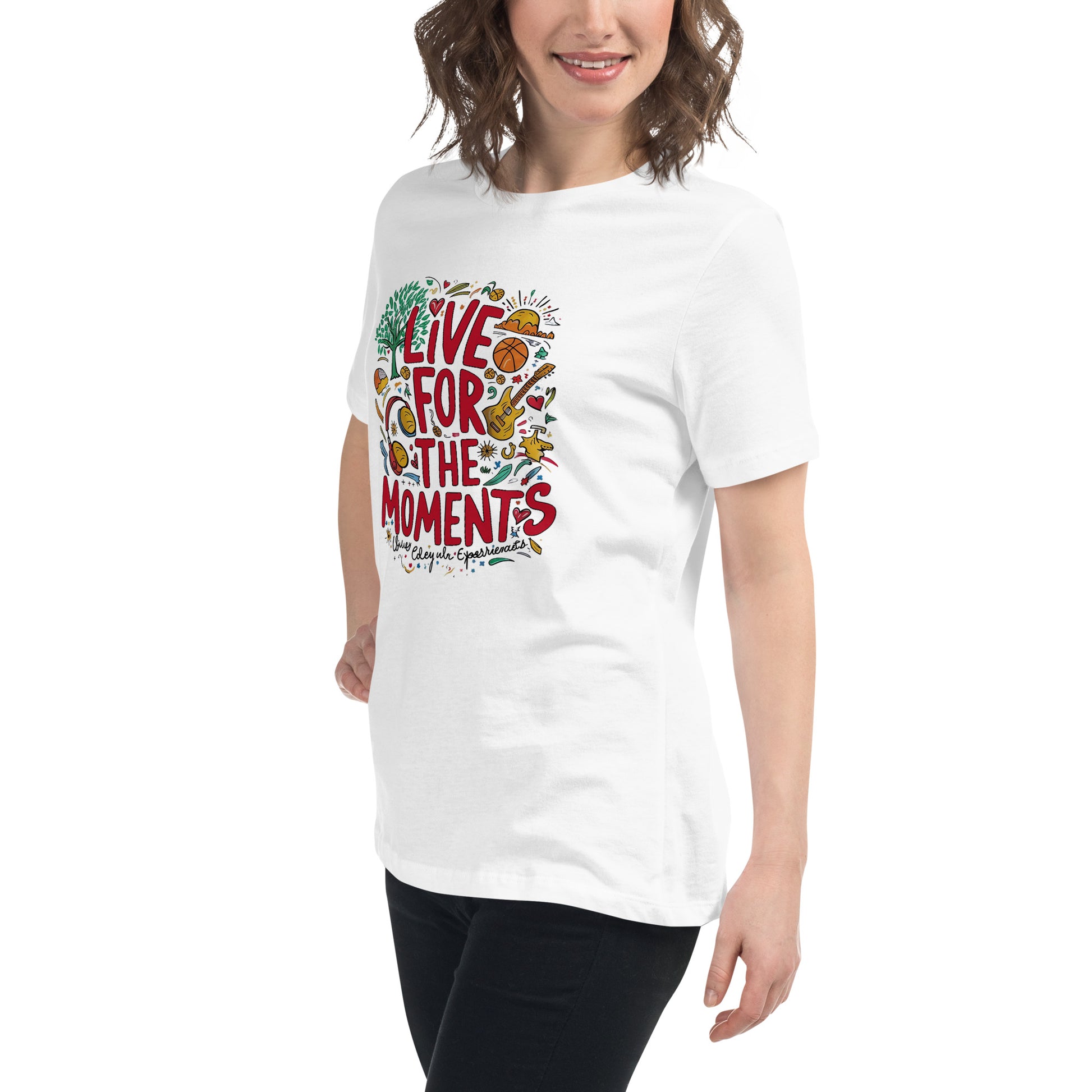 Live for the Moments Women's Relaxed T-Shirt - The Little Market Shop