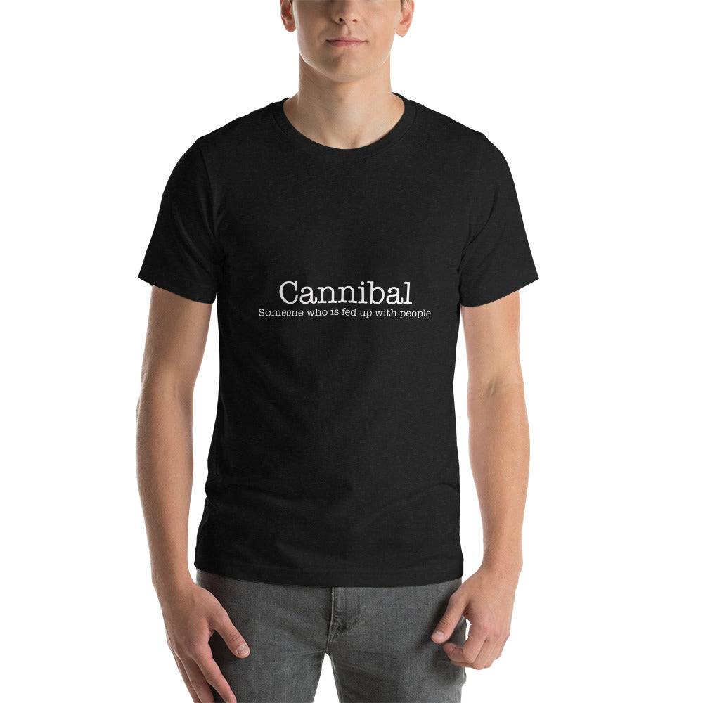 Embrace the Humor with Our Funny Slogan Cannibal T-Shirt "Cannibal Someone who is fed up with people " FREE SHIPPING - The Little Market Shop