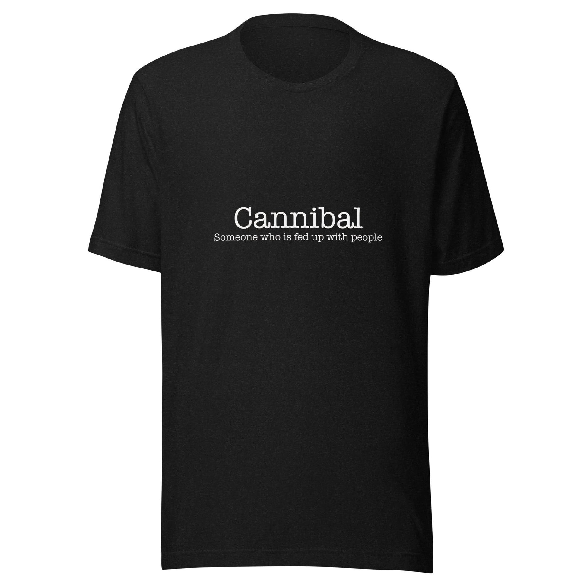 Embrace the Humor with Our Funny Slogan Cannibal T-Shirt "Cannibal Someone who is fed up with people " FREE SHIPPING - The Little Market Shop