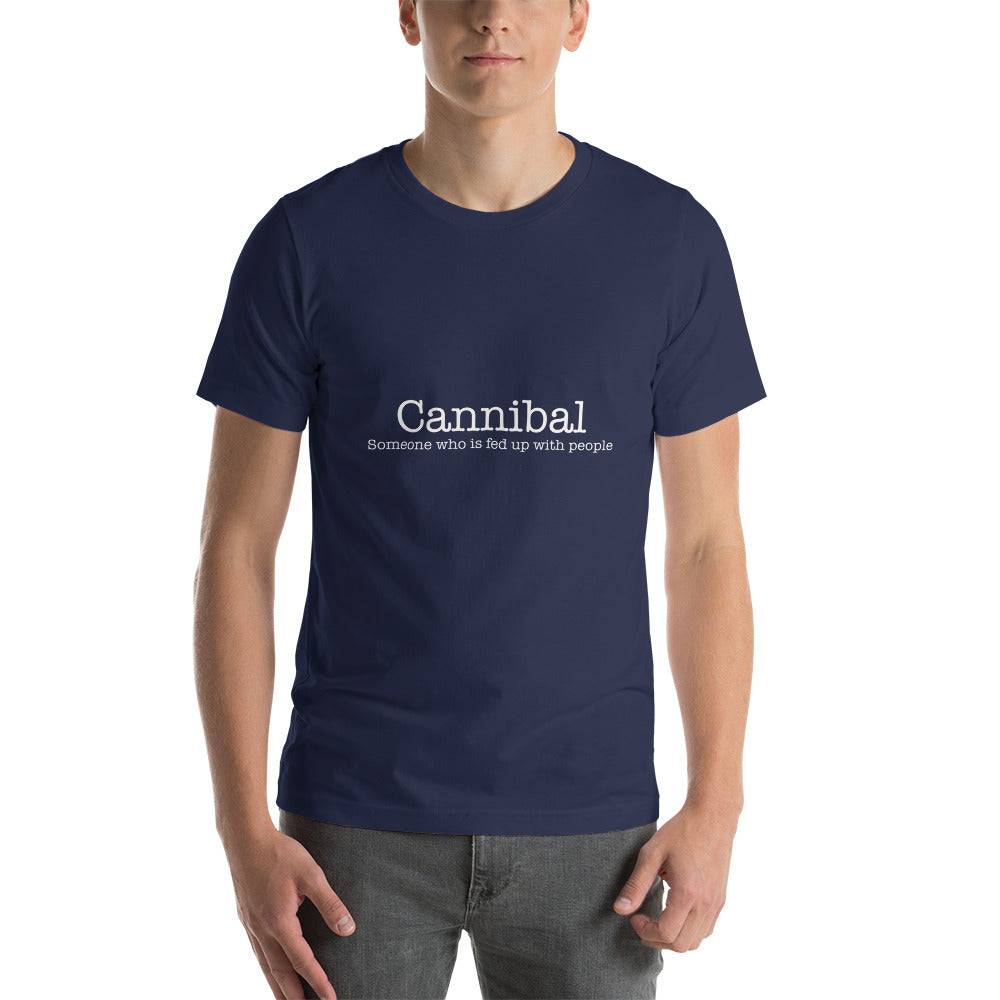 Embrace the Humor with Our Funny Slogan Cannibal T-Shirt "Cannibal Someone who is fed up with people " FREE SHIPPING - The Little Market Shop