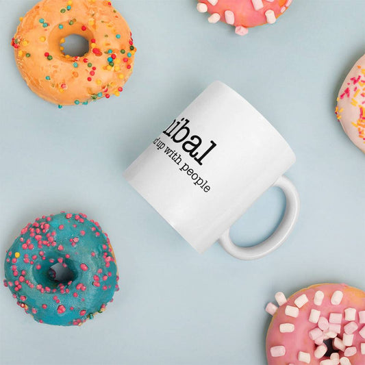 Cannibal - Someone who is fed up with people White glossy mug - The Little Market Shop